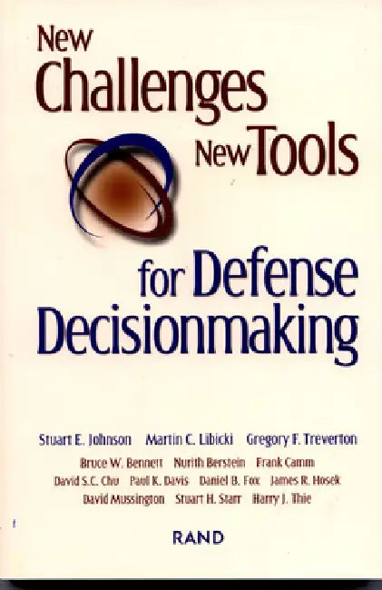 Buy New Challenges, New Tools for Defense Decisionmaking (English, Stuart Johnson | Martin Libicki | Gregory F. Treverton) Online at Best Price - BookBajar