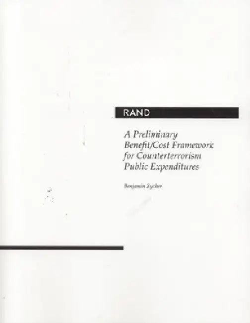Buy Preliminary Benefit / Cost Framework for Counterrorism Public Expenditures (English, Benjamin Zycher) Online at Best Price - BookBajar