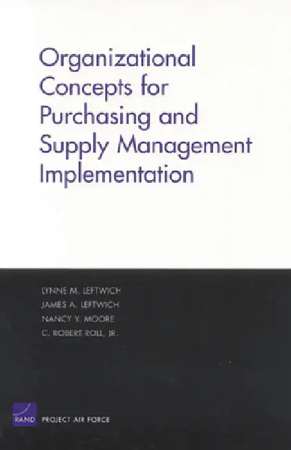 Buy Organizational Concepts for Purchasing and Supply Management Implemantation (English, Lynne M. Leftwich | James A. Leftwich | Nancy Y. Moore) Online at Best Price - BookBajar
