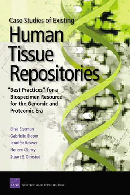 Buy Case Studies Existing Human Tissue Repositories (English, Rand Corporation | Gabrielle Bloom | Jennifer Brower) Online at Best Price - BookBajar