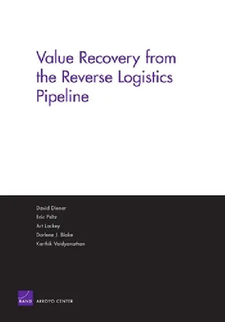 Buy Value Recovery from the Reverse Logistics Pipeline (English, Rand Corporation | Eric Peltz | Arthur Lackey) Online at Best Price - BookBajar