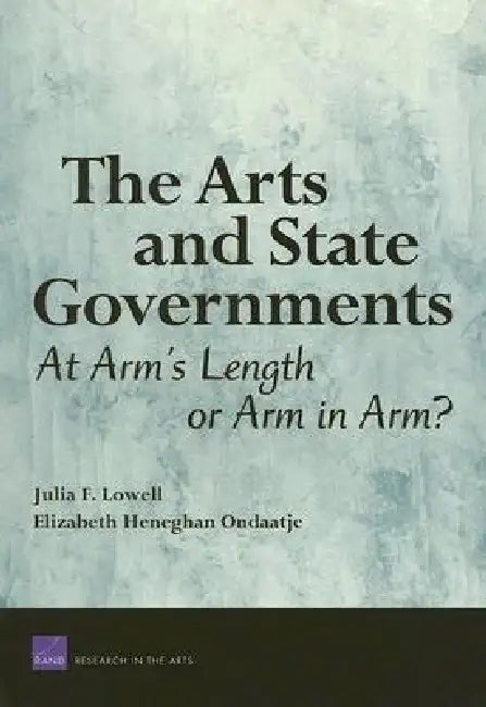 Buy The Arts and State Governments (English, Julia F. Lowell | Elizabeth Heneghan Ondaatje) Online at Best Price - BookBajar