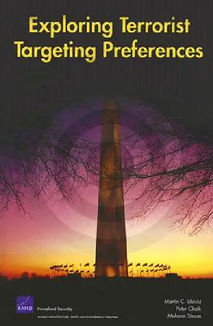 Buy Exploring Terrorist Targeting Preferences (English, Martin C. Libicki | Peter Chalk | Melanie Sisson) Online at Best Price - BookBajar