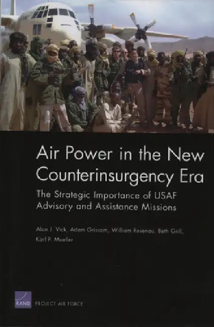 Buy Air Power in the New Counterinsurgency Era (English, Alan J. Vick | Adam Grissom | William Rosenau) Online at Best Price - BookBajar