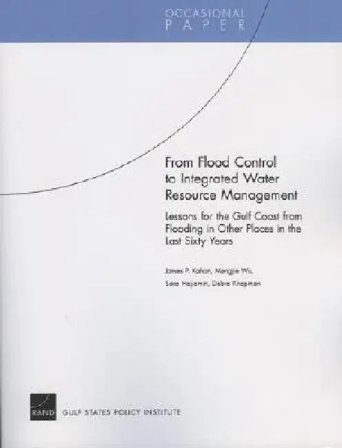Buy From Flood Control to Integrated Water Resource Management (English, James P. Kahan | Mangjie Wu | Sara Hajiamiri) Online at Best Price - BookBajar