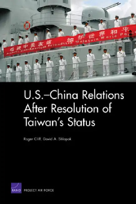 Buy U.S.-China Relations After Resolution of Taiwan's Status (English, Roger Cliff | David A. Shlapak) Online at Best Price - BookBajar