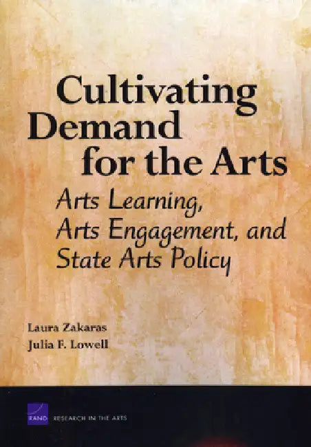 Buy Cultivating Demand for the Arts (English, Laura Zakaras | Julia F. Lowell) Online at Best Price - BookBajar