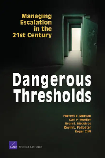 Buy Dangerous Thresholds (English, Forrest E. Morgan | Karl P. Mueller | Evan S. Medeiros) Online at Best Price - BookBajar