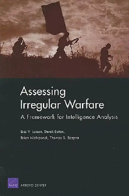 Buy Assessing Irregular Warfare (English, Eric V. Larson | Derek Eaton | Brian Nichiporuk) Online at Best Price - BookBajar