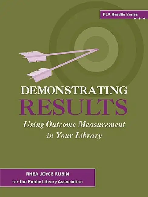 Buy Demonstrating Results (English, Rhea Joyce Rubin | Public Library Association) Online at Best Price - BookBajar