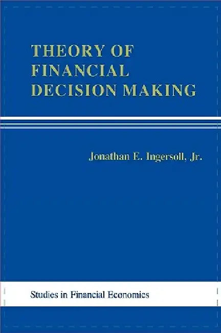 Buy Theory of Financial Decision Making (English, Jonathan E. Ingersoll) Online at Best Price - BookBajar