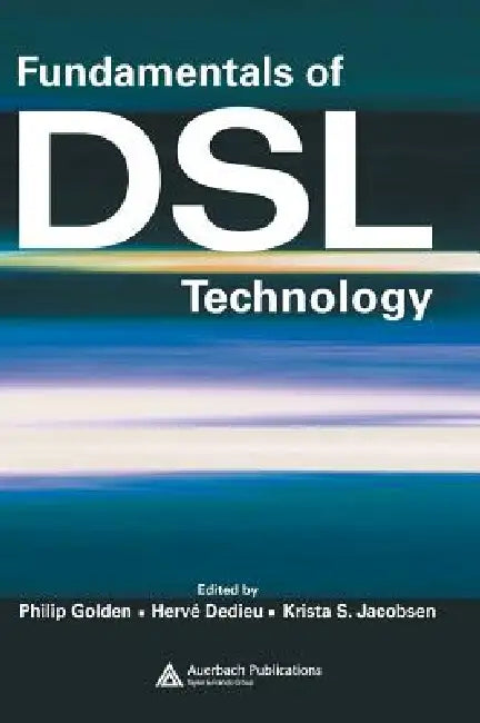 Buy Fundamentals of DSL Technology (English, Philip Golden | Hervé Dedieu | Krista S. Jacobsen) Online at Best Price - BookBajar