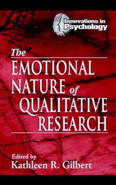 Buy The Emotional Nature of Qualitative Research (English, Kathleen Gilbert) Online at Best Price - BookBajar