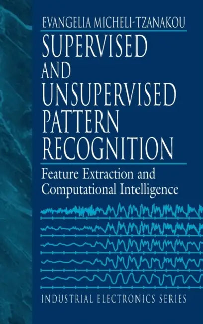 Buy Supervised and Unsupervised Pattern Recognition (English, Evangelia Miche Tzanakou) Online at Best Price - BookBajar