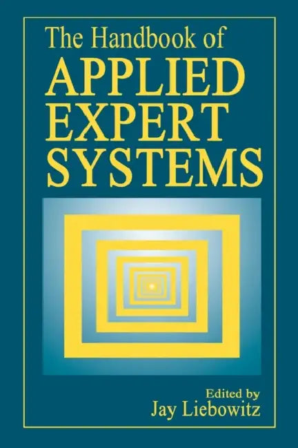 Buy The Handbook of Applied Expert Systems (English, Jay Liebowitz) Online at Best Price - BookBajar