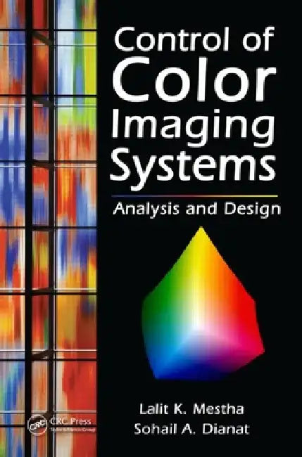 Buy Control of Color Imaging Systems (English, Lalit K. Mestha | Sohail A. Dianat) Online at Best Price - BookBajar