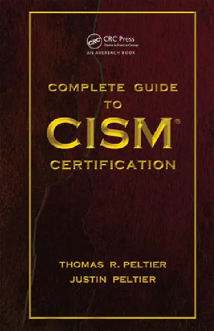 Buy Complete Guide to CISM Certification (English, Thomas R. Peltier | Justin Peltier) Online at Best Price - BookBajar