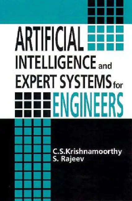 Buy Artificial Intelligence and Expert Systems for Engineers (English, C. S. Krishnamoorthy | S. Rajeev) Online at Best Price - BookBajar