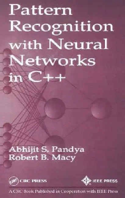Buy Pattern Recognition with Neural Networks in C++ (English, Abhijit S. Pandya | Robert B. Macy) Online at Best Price - BookBajar