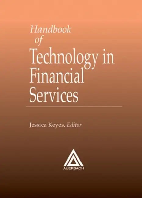 Buy Handbook of Technology in Financial Services (English, Jessica Keyes) Online at Best Price - BookBajar