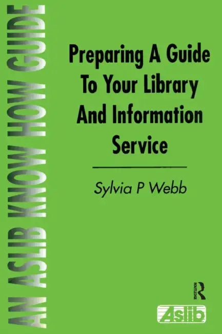 Buy Preparing a Guide to your Library and Information Service (English, Sylvia P. Webb) Online at Best Price - BookBajar