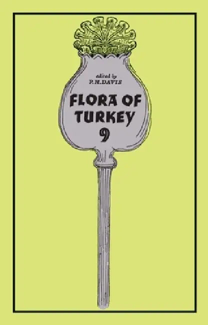 Buy Flora of Turkey, Volume 9 (English, Peter Davis) Online at Best Price - BookBajar