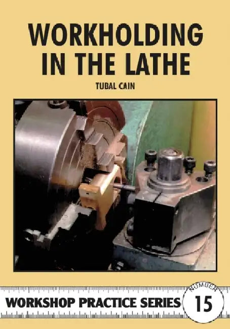 Buy Workholding in the Lathe (English, Tubal Cain) Online at Best Price - BookBajar