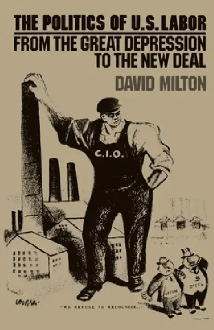 Buy Politics of Us Labor (English, David Milton) Online at Best Price - BookBajar