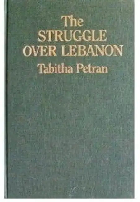 Buy Struggle Over Lebanon (English, Tabitha Petran) Online at Best Price - BookBajar