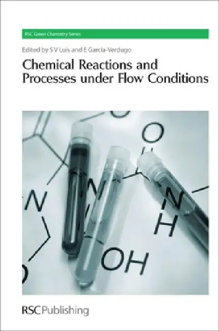 Buy Chemical Reactions and Processes Under Flow Conditions (English, Santiago V. Luis | Eduardo Garcia-Verdugo) Online at Best Price - BookBajar