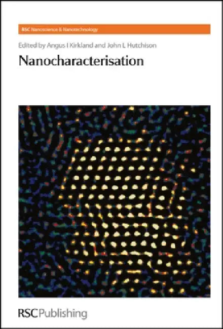 Buy Nanocharacterisation (English, Angus I. Kirkland | Sarah Haigh) Online at Best Price - BookBajar