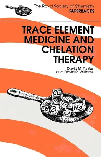 Buy Trace Elements Medicine and Chelation Therapy (English, David R. Williams | David M. Taylor) Online at Best Price - BookBajar