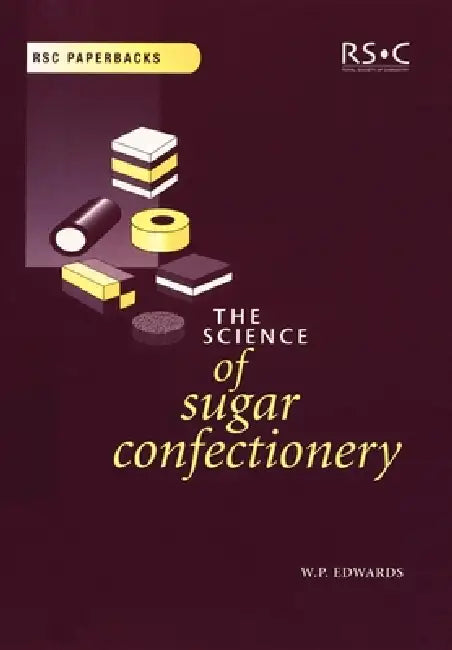 Buy Science of Sugar Confectionery (English, William P. Edwards) Online at Best Price - BookBajar