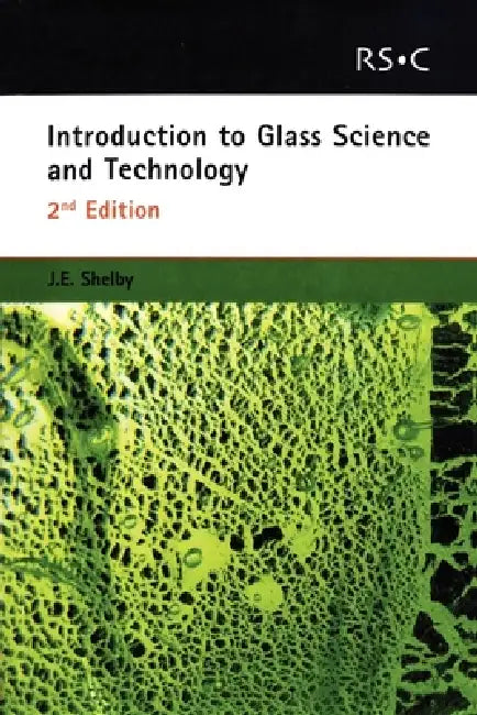 Buy Introduction to Glass Science and Technology (English, James E. Shelby) Online at Best Price - BookBajar