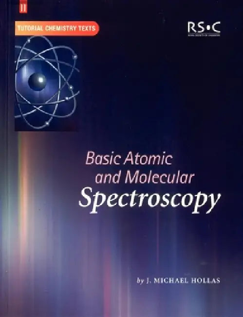 Buy Basic Atomic and Molecular Spectroscopy (English, J. Michael Hollas) Online at Best Price - BookBajar