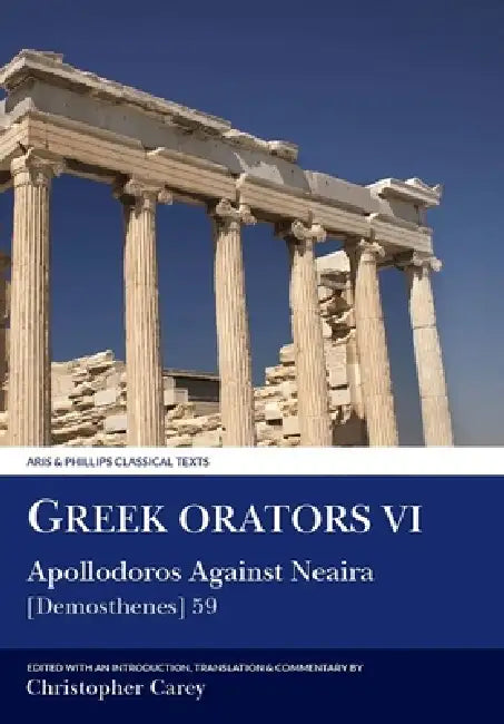 Buy Greek Orators VI (English, Apollodorus | Chris Carey | Chris Carey) Online at Best Price - BookBajar