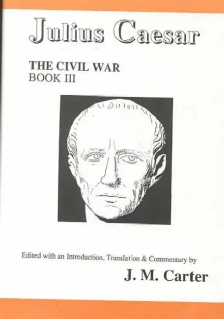Buy Julius Caesar the Civil War Book III (English, Carter) Online at Best Price - BookBajar