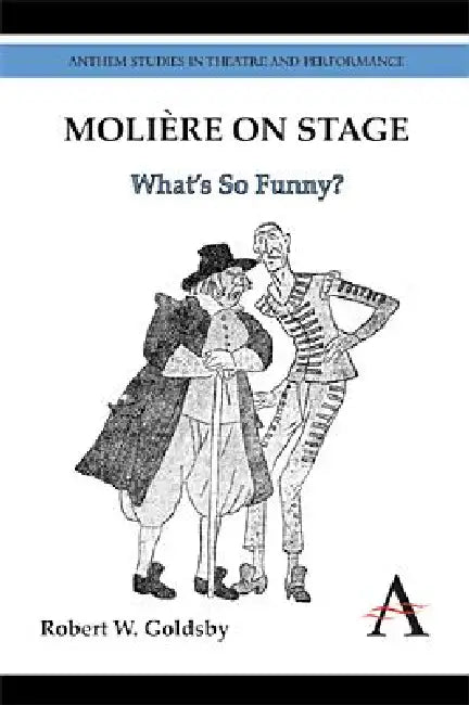 Buy Molière on Stage (English, Robert W. Goldsby) Online at Best Price - BookBajar