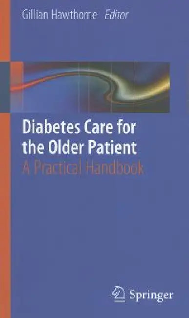 Buy Diabetes Care for the Older Patient (English, Gillian Hawthorne) Online at Best Price - BookBajar