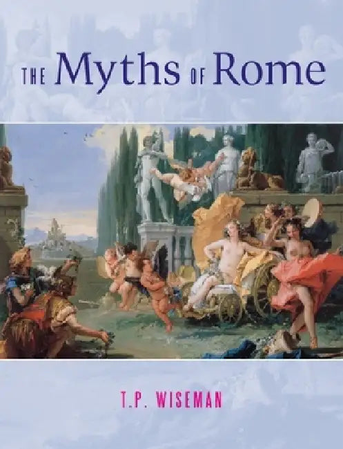 Buy The Myths of Rome (English, T. P. Wiseman) Online at Best Price - BookBajar