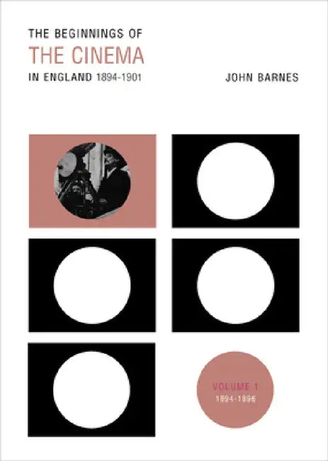 Buy The Beginnings of the Cinema in England, 1894-1901 (English, John Barnes) Online at Best Price - BookBajar