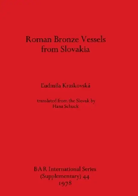 Buy Roman Bronze Vessels from Slovakia (English, L'Udmila Kraskovská) Online at Best Price - BookBajar