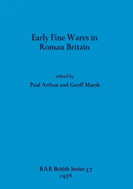 Buy Early Fine Wares in Roman Britain (English, Paul Arthur | Geoff Marsh) Online at Best Price - BookBajar