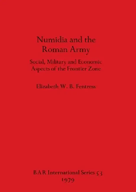 Buy Numidia and the Roman Army (English, Elizabeth W. B. Fentress) Online at Best Price - BookBajar