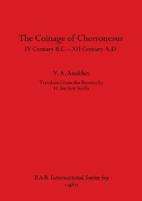 Buy The Coinage of Chersonesus (English, V. A. Anokhin) Online at Best Price - BookBajar