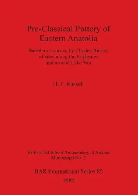 Buy Pre-Classical Pottery of Eastern Anatolia (English, H. F. Russell) Online at Best Price - BookBajar