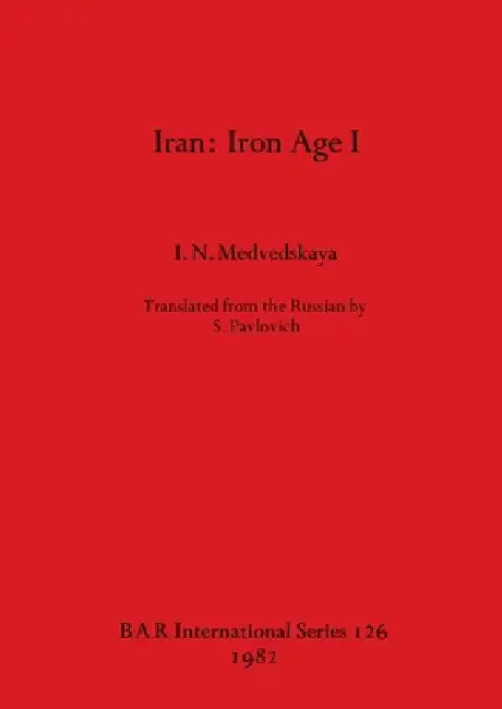 Buy Iran: Iron Age I (English, I. N. Medvedskaya) Online at Best Price - BookBajar