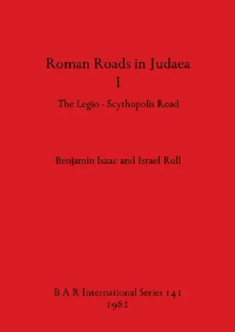 Buy Roman Roads in Judaea I (English, Benjamin Isaac | Israel Roll) Online at Best Price - BookBajar