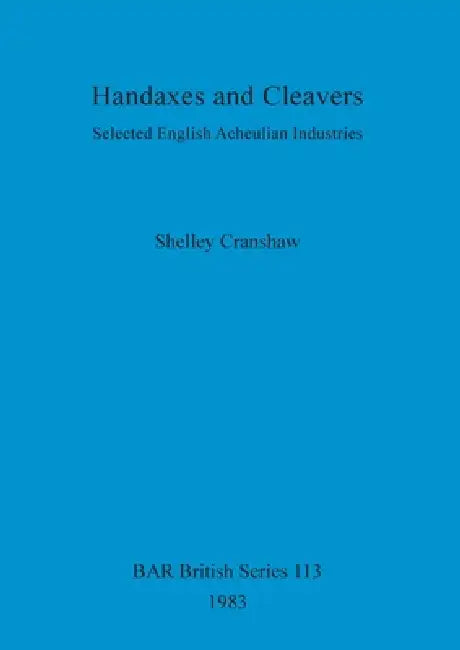 Buy Handaxes and Cleavers (English, Shelley Cranshaw) Online at Best Price - BookBajar