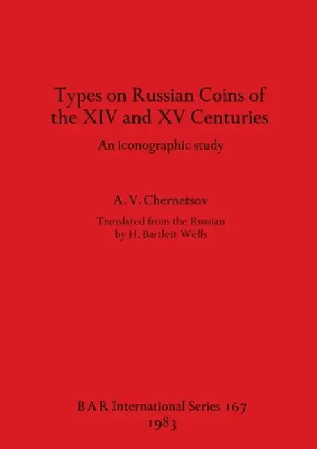 Buy Types on Russian Coins of the XIV and XV Centuries (English, A. V. Chernetsov) Online at Best Price - BookBajar